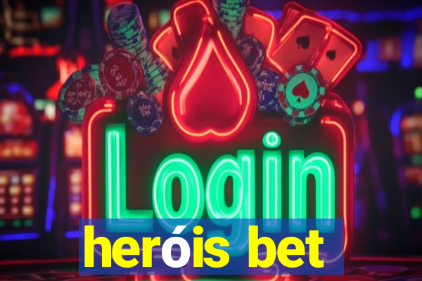 heróis bet